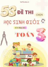 53 Đề thi chọn học sinh giỏi Toán Lớp 3 (Kèm đáp án)
